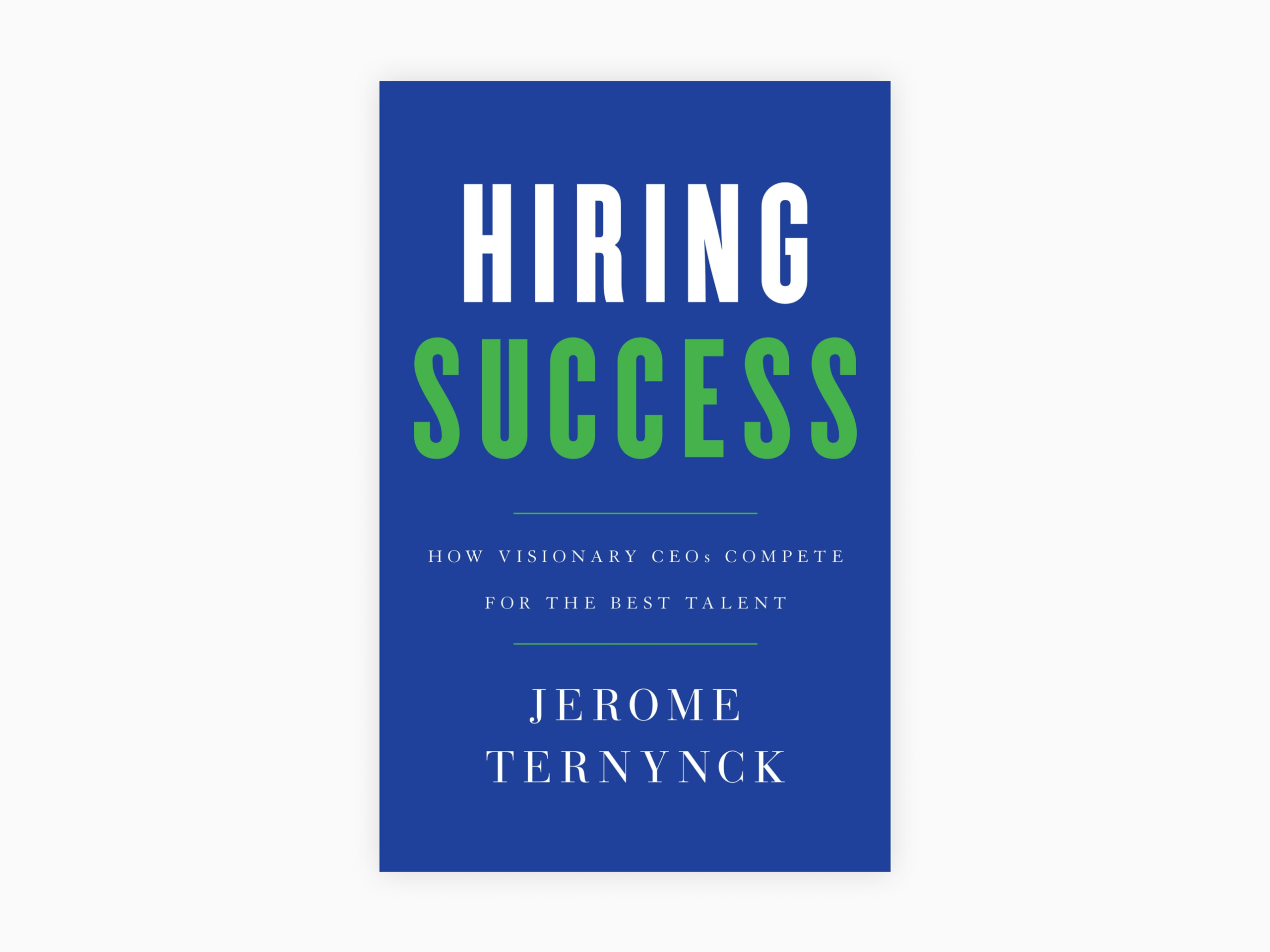 10 Best Recruitment Books To Hire Better in 2021 and Improve Your Business 1 Book cover of Hiring Success by Jerome Ternynck