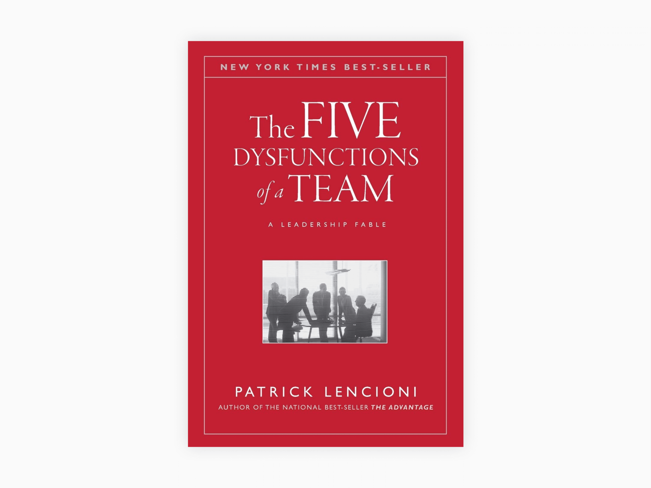10 Best Recruitment Books To Hire Better in 2021 and Improve Your Business 10 Book cover of The Five Dysfunctions of a Team: A Leadership Fable by Patrick M. Lencioni