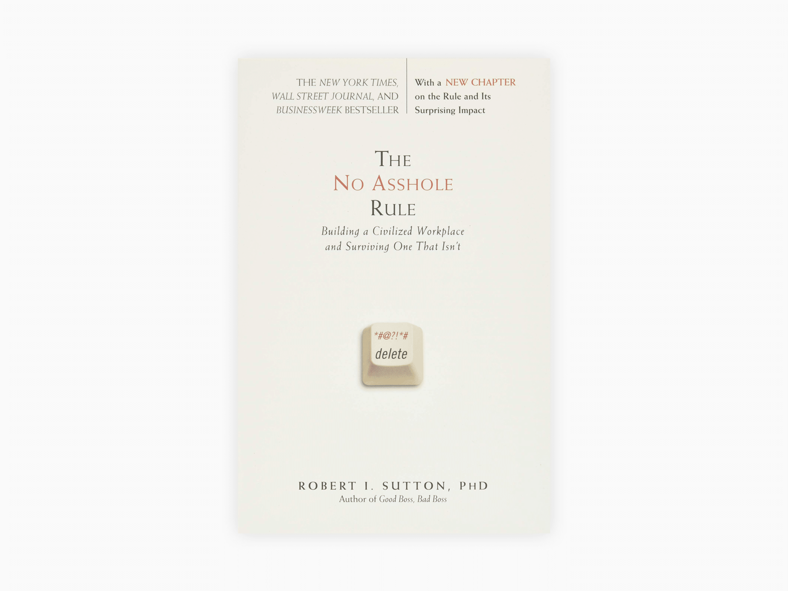 10 Best Recruitment Books To Hire Better in 2021 and Improve Your Business 8 Book cover of The No Asshole Rule: Building a Civilized Workplace and Surviving One That Isn't by Robert Sutton