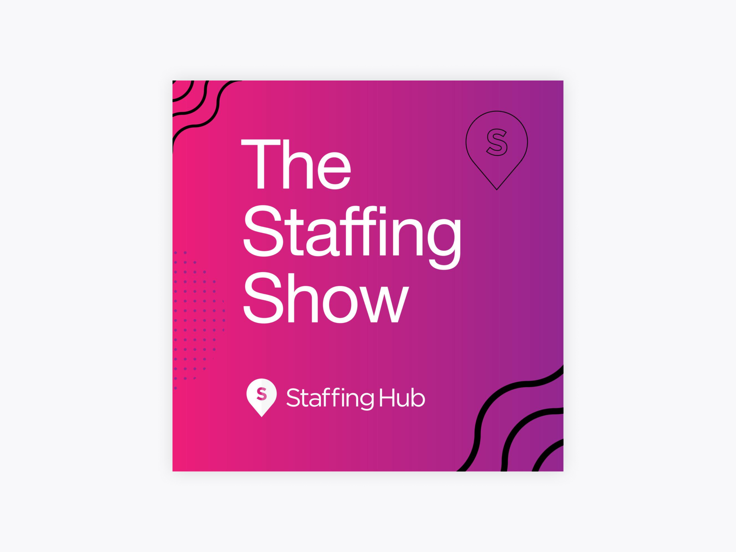 10 Exceptional Recruiting Podcasts To Ramp Up Your Hiring in 2021 4 Cover art for The Staffing Show