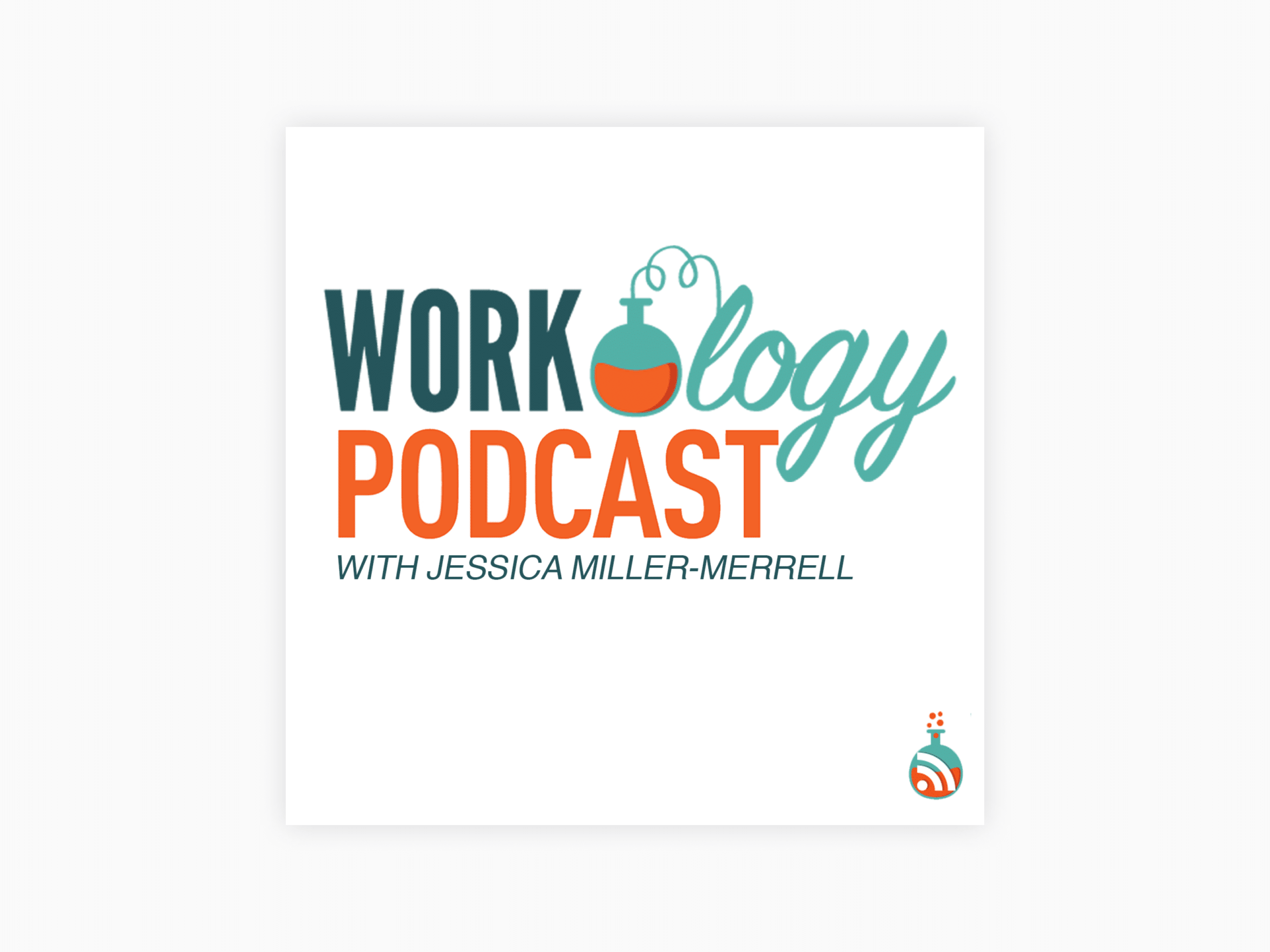 10 Powerful HR Podcasts To Transform Your Organization’s Culture in 2021 4 Cover art for Workology Podcast with Jessica Miller-Merrell