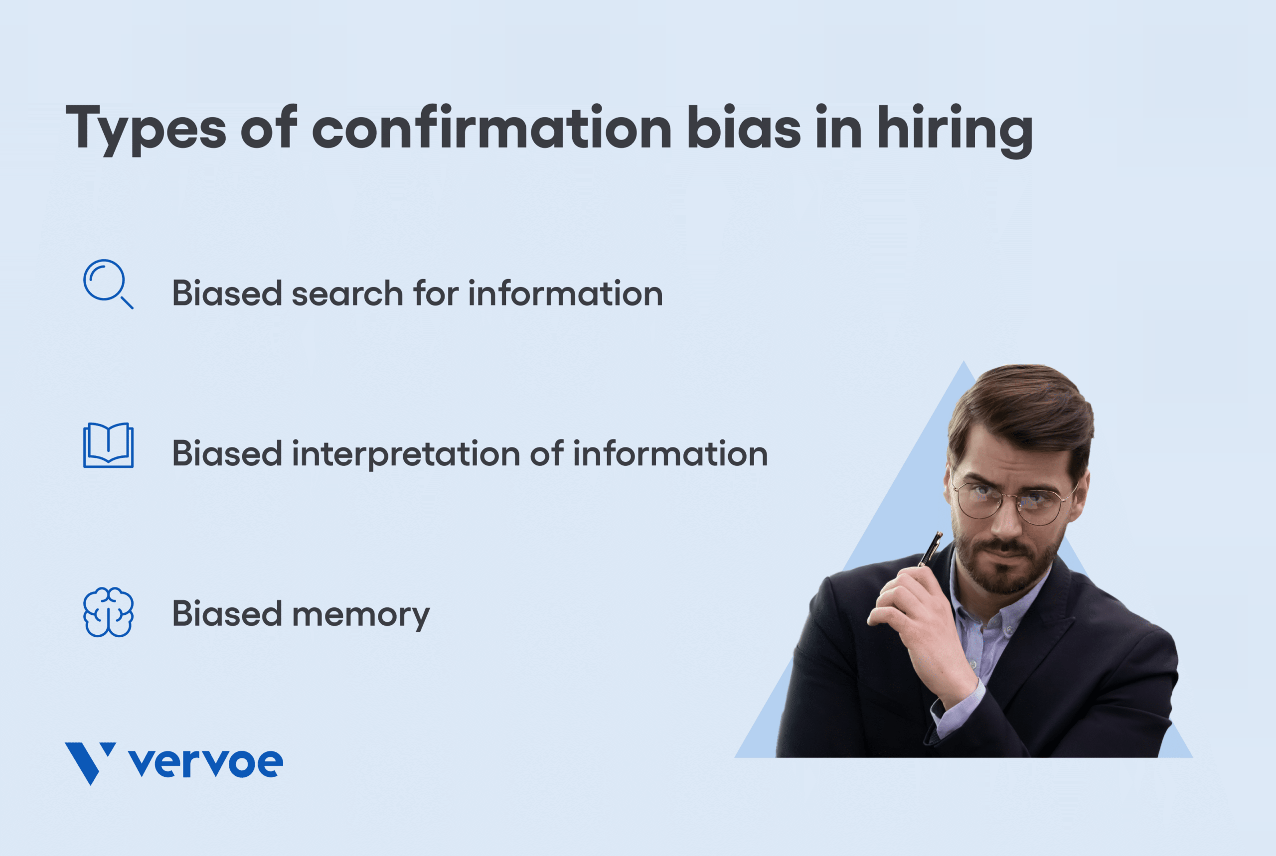 What Confirmation Bias in Hiring Is and How To Avoid It 2 Types of confirmation bias in hiring